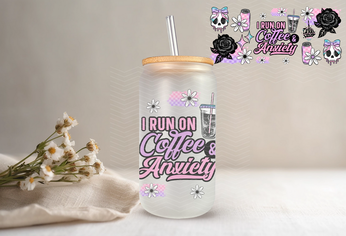 16oz Libbey - I Run On Coffee And Anxiety