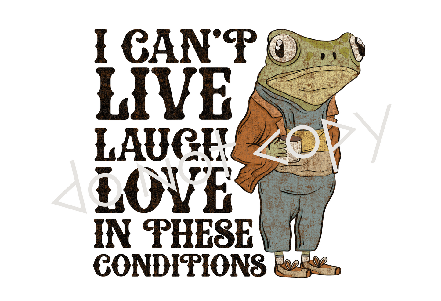 16oz Glass Cup - I Can't Live Laugh Love In These Conditions