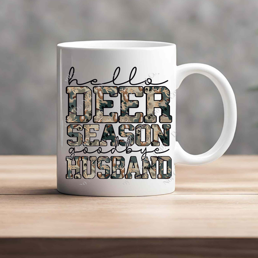 15oz Mug - Hello Deer Season Goodbye Husband