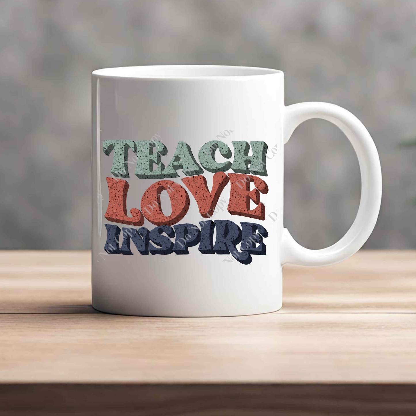 15oz Mug - Teach Love Inspire