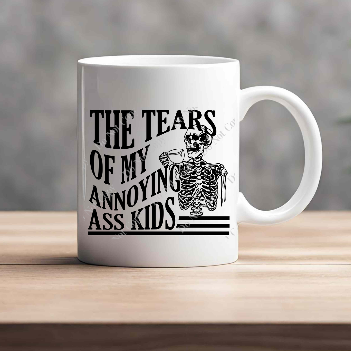 15oz Mug - The Tears OF My Annoying Ass Kids