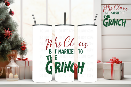 20oz Tumbler - Mrs. Claus Married To The Green Guy