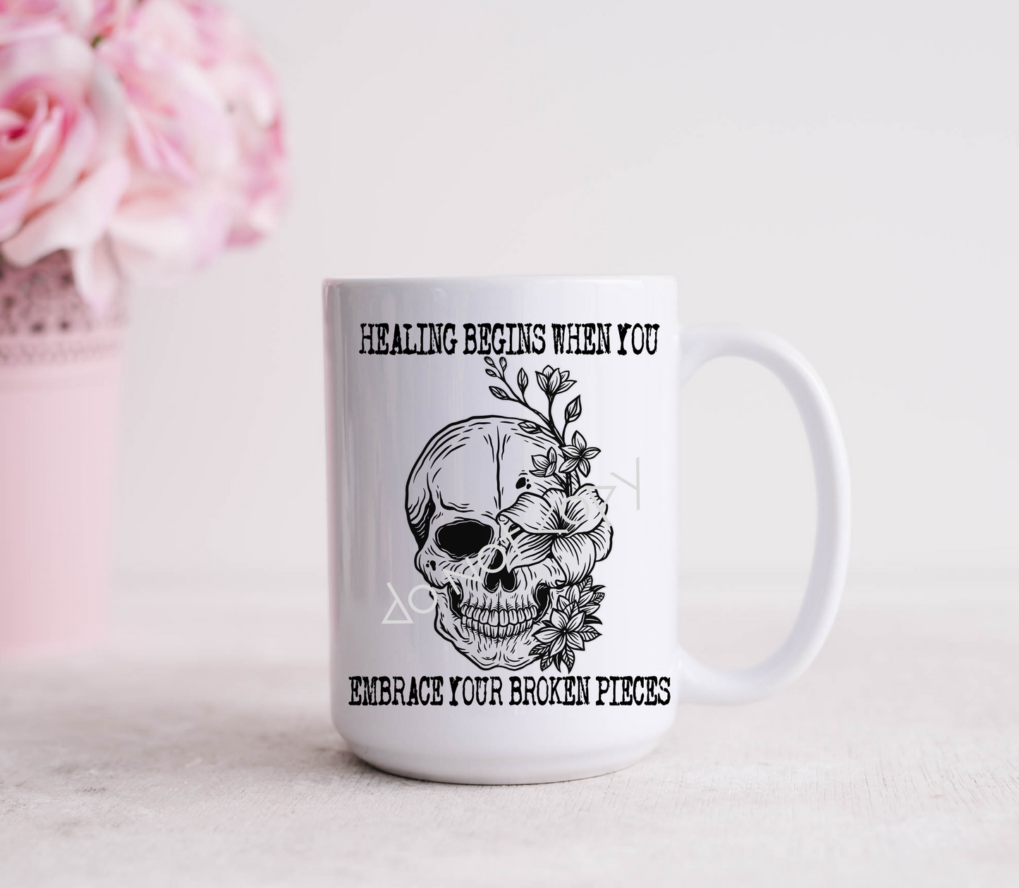 15oz Mug - Healing Begins When You Embrace Your Broken Pieces