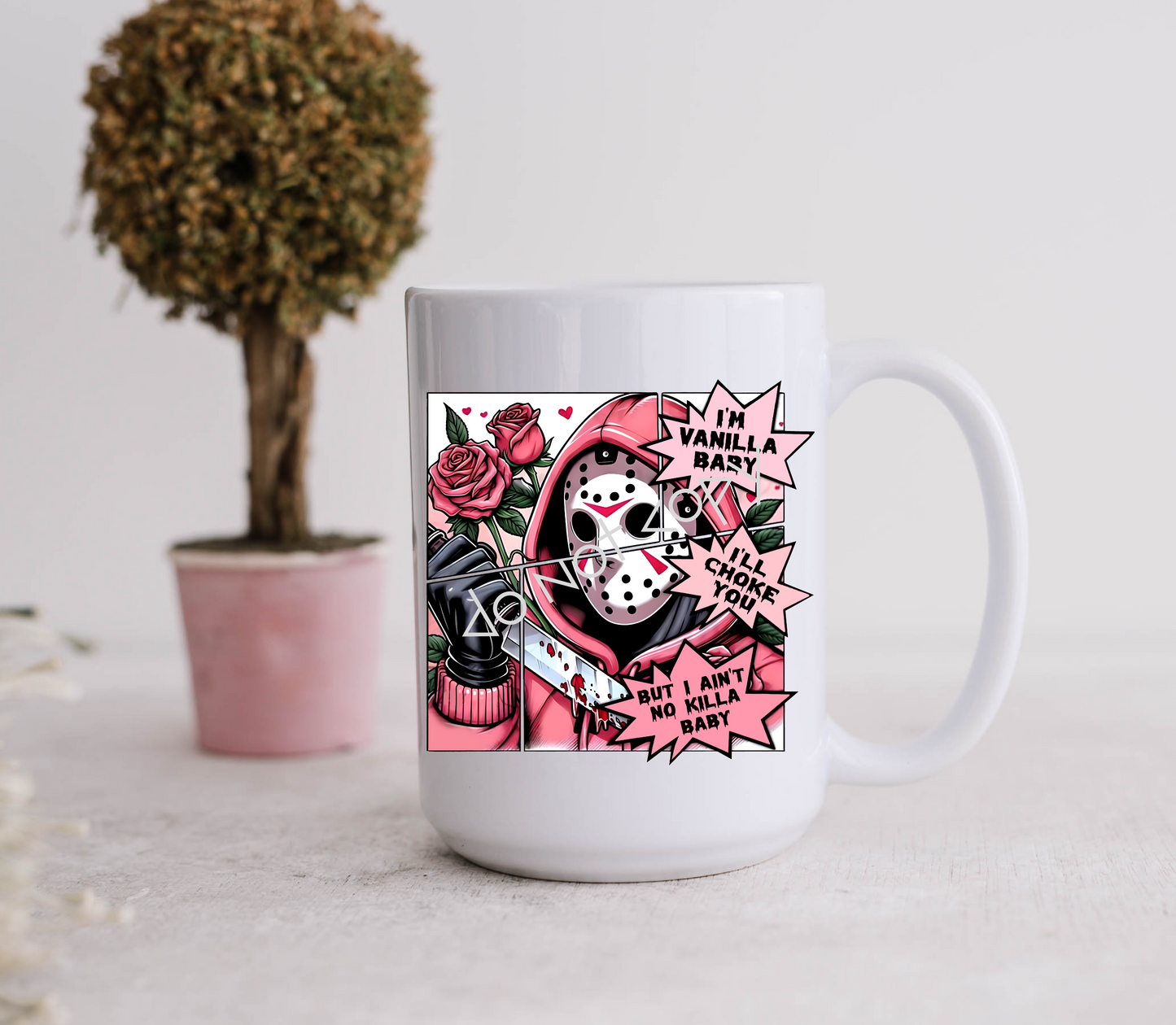 15oz Mug - I'm Vanilla Baby - J