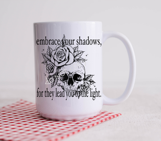 15oz Mug - Embrace Your Shadows