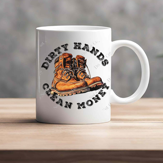 15oz Mug - Dirty Hand Clean Money - Work Boots