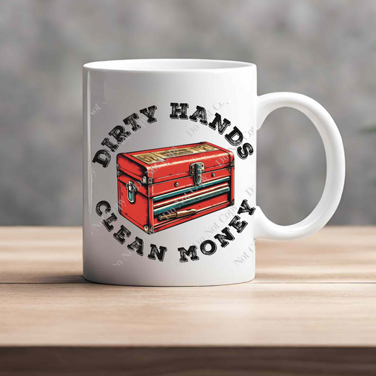 15oz Mug - Dirty Hands Clean Money - Tool Box