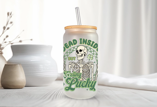 16oz Glass Cup - Dead Inside But Feeling Lucky - Skellie