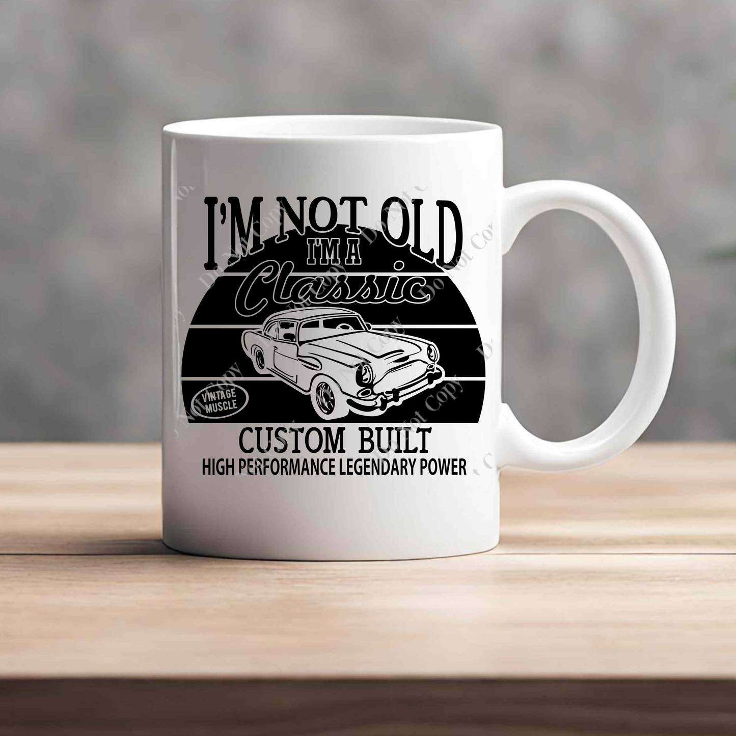 15oz Mug - I'm Not Old I'm Custom Built