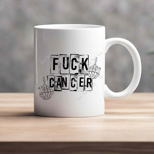 15oz Mug - F*%K Cancer