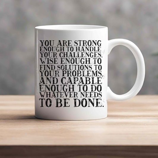 15oz Mug - You Are Strong Enough