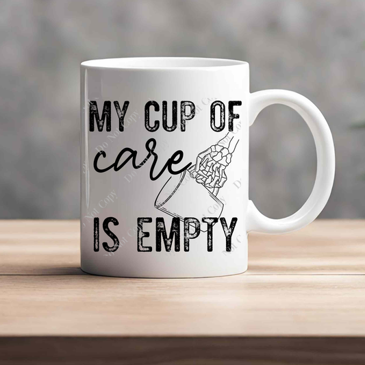 15oz Mug - My Cup Of Care Is Empty